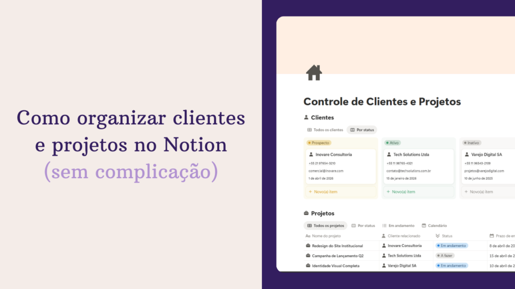 Como organizar clientes e projetos no Notion (sem complicação)